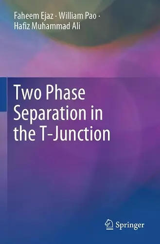 Two Phase Separation in the T-Junction cover