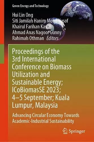 Proceedings of the 3rd International Conference on Biomass Utilization and Sustainable Energy; ICoBiomasSE 2023; 4–5 September; Kuala Lumpur, Malaysia cover