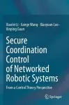 Secure Coordination Control of Networked Robotic Systems cover