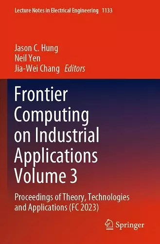 Frontier Computing on Industrial Applications Volume 3 cover