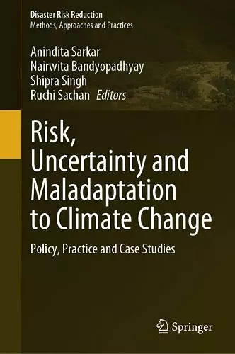 Risk, Uncertainty and Maladaptation to Climate Change cover