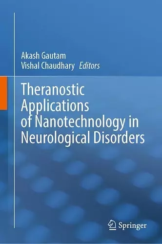 Theranostic Applications of Nanotechnology in Neurological Disorders cover