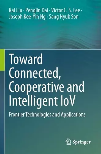 Toward Connected, Cooperative and Intelligent IoV cover