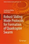 Robust Sliding Mode Protocols for Formation of Quadcopter Swarm cover