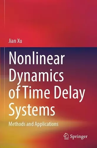 Nonlinear Dynamics of Time Delay Systems cover