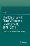 The Role of Law in China’s Economic Development, 1978–2011 cover
