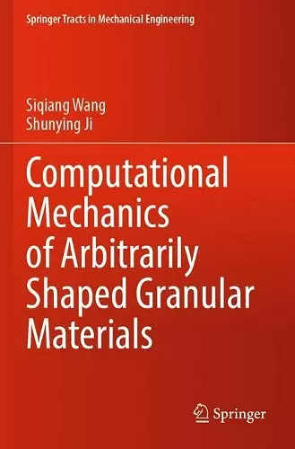 Computational Mechanics of Arbitrarily Shaped Granular Materials cover