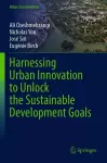Harnessing Urban Innovation to Unlock the Sustainable Development Goals cover