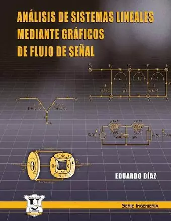 Análisis de sistemas lineales mediante gráficos de flujo de señal cover