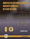 Análisis de sistemas lineales mediante gráficos de flujo de señal cover