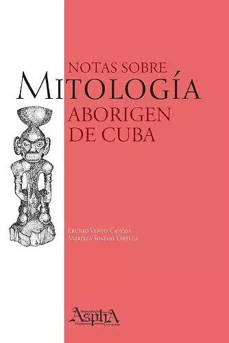 Notas sobre Mitología Aborigen de Cuba cover