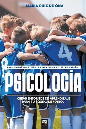 Psicología, basada en más de 20 años de psicología en el fútbol español cover