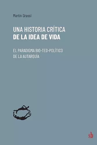 Una historia crítica de la idea de vida cover