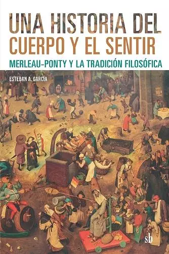 Una historia del cuerpo y el sentir cover