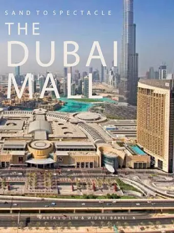Sand to Spectacle The Dubai Mall cover