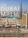 Sand to Spectacle The Dubai Mall cover