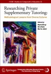 Researching Private Supplementary Tutoring – Methodological Lessons from Diverse Cultures cover