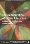 The Reorientation of Higher Education – Challenging the East–West Dichotomy cover