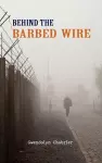 Behind the Barbed Wire cover