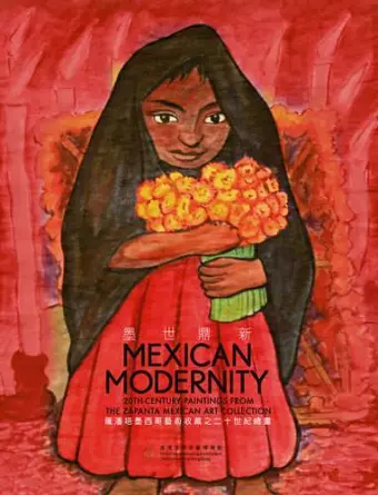 Mexican Modernity – 20th–Century Paintings from the Zapanta Mexican Art Collection cover