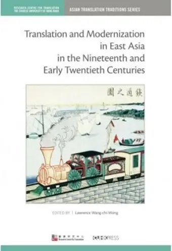 Translation and Modernization in East Asia in the Nineteenth and Early Twentieth Centuries cover