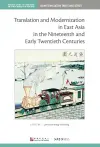 Translation and Modernization in East Asia in the Nineteenth and Early Twentieth Centuries cover