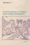 Transmutations of Desire – Literature and Religion in Late Imperial China cover