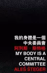 My Body Is a Central Committee cover