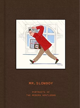 MR. SLOWBOY: Portraits of the Modern Gentleman cover
