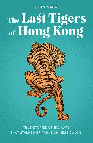 The Last Tigers of Hong Kong cover