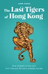 The Last Tigers of Hong Kong cover