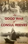 The Good War of Consul Reeves cover