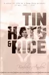 Tin Hats and Rice cover