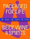 Packaged for Life: Beer, Wine & Spirits cover