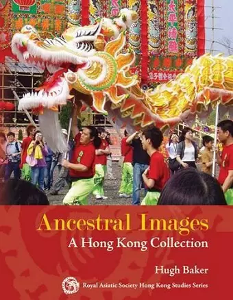 Ancestral Images – A Hong Kong Collection cover