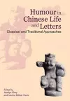 Humour in Chinese Life and Letters – Classical and Traditional Approaches cover