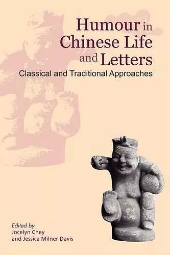 Humour in Chinese Life and Letters – Classical and Traditional Approaches cover