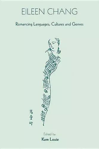 Eileen Chang – Romancing Languages, Cultures and Genres cover