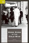 Hong Kong in the Cold War cover