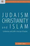 Judaism, Christianity, and Islam – Collaboration and Conflict in the Age of Diaspora cover