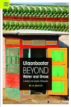 Ulaanbaatar Beyond Water and Grass – A Guide to the Capital of Mongolia cover