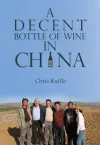 A Decent Bottle of Wine in China cover