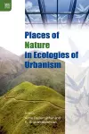 Places of Nature in Ecologies of Urbanism cover