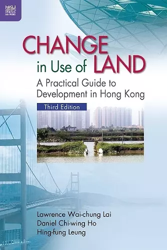 Change in Use of Land – A Practical Guide to Development in Hong Kong cover