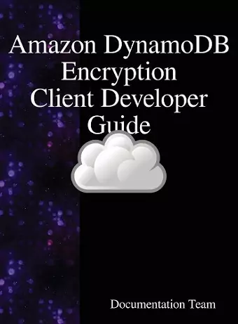 Amazon DynamoDB Encryption Client Developer Guide cover