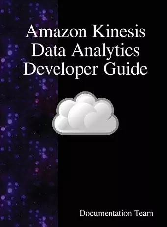 Amazon Kinesis Data Analytics Developer Guide cover