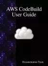 AWS CodeBuild User Guide cover