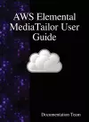 AWS Elemental MediaTailor User Guide cover