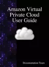 Amazon Virtual Private Cloud User Guide cover