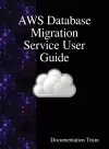 AWS Database Migration Service User Guide cover